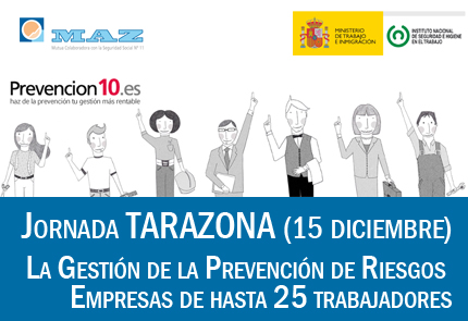 Jornada MAZ Tarazona: la Gestión de la Prevención de Riesgos en Empresas de hasta 25 trabajadores. Prevención 10