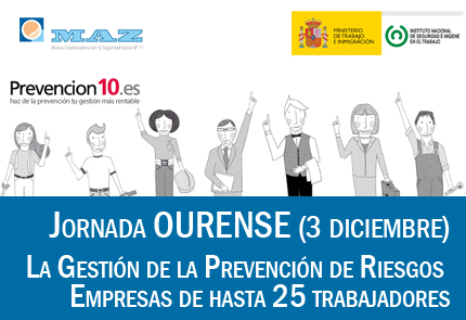 Jornada MAZ Ourense: la Gestión de la Prevención de Riesgos en Empresas de hasta 25 trabajadores. Prevención 10
